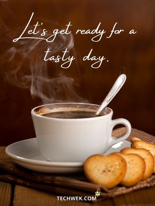 51 Flavorful Good Morning With Coffee Images and Quotes